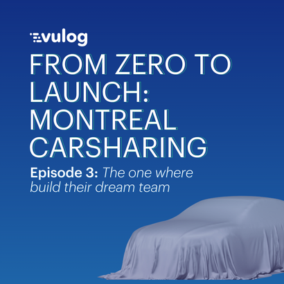 Episode 3 – From Zero to Launch: Montreal Carsharing