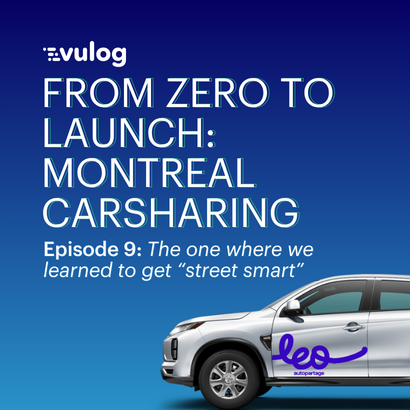 Episode 9 – From Zero to Launch: Montreal Carsharing