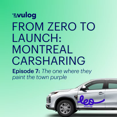 Episode 7 – From Zero to Launch: Montreal Carsharing